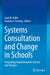 Systems Consultation and Change in Schools: Integrating Implementation Science Into Practice by Leah M. Nellis