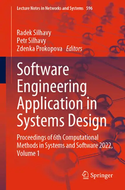 Software Engineering Application in Systems Design: Proceedings of 6th Computational Methods in Systems and Software 2022, Volume 1 by Radek Silhavy