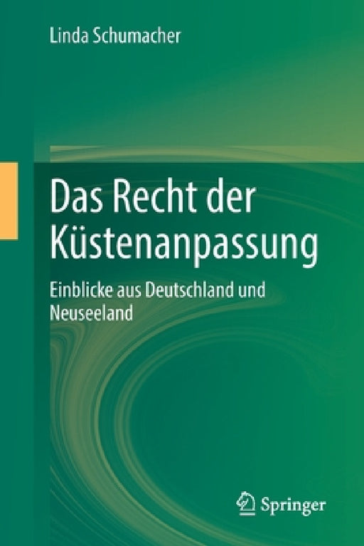 Das Recht Der Küstenanpassung: Einblicke Aus Deutschland Und Neuseeland by Linda Schumacher