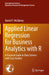 Applied Linear Regression for Business Analytics with R: A Practical Guide to Data Science with Case Studies by Daniel P. McGibney