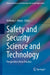 Safety and Security Science and Technology: Perspectives from Practice by Anthony J. Masys