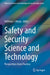 Safety and Security Science and Technology: Perspectives from Practice by Anthony J. Masys