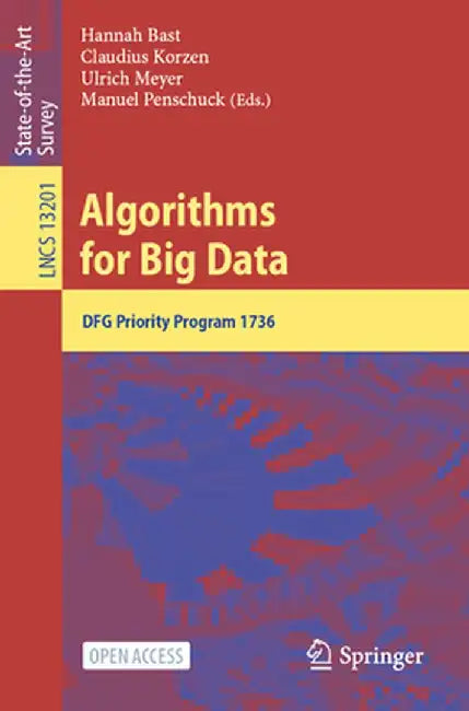 Algorithms for Big Data: Dfg Priority Program 1736 by Hannah Bast