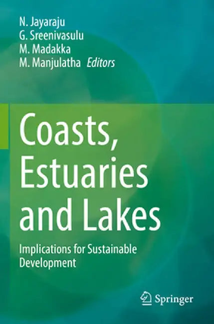 Coasts, Estuaries and Lakes: Implications for Sustainable Development by N. Jayaraju