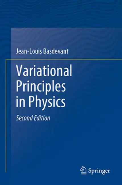 Variational Principles in Physics by Jean-Louis Basdevant