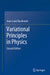 Variational Principles in Physics by Jean-Louis Basdevant