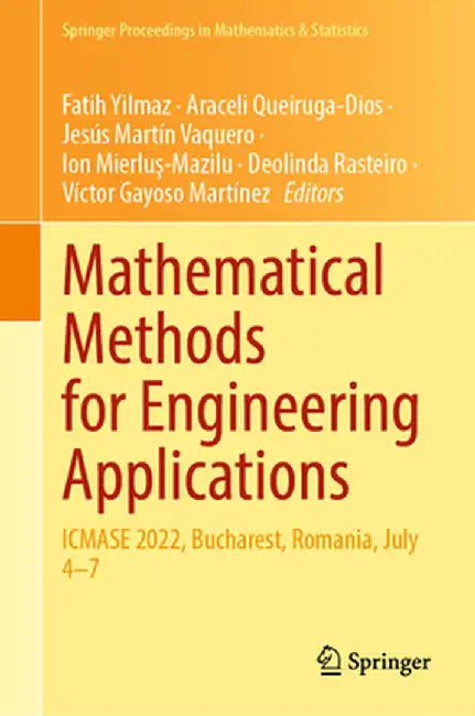 Mathematical Methods for Engineering Applications: Icmase 2022, Bucharest, Romania, July 4-7 by Fatih Yilmaz