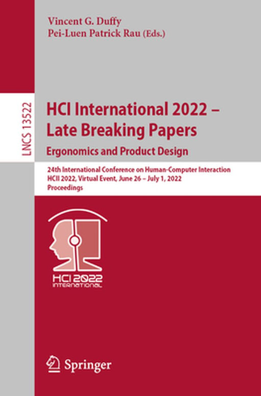Hci International 2022 - Late Breaking Papers: Ergonomics and Product Design: 24th International Conference on Human-Computer Interaction, Hcii 2022, by Vincent G. Duffy