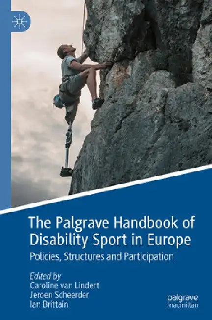 The Palgrave Handbook of Disability Sport in Europe by Caroline Van Lindert
