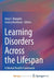 Learning Disorders Across the Lifespan: A Mental Health Framework by SJ Sindu