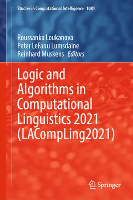 Logic and Algorithms in Computational Linguistics 2021 (Lacompling2021) by Roussanka Loukanova