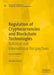 Regulation of Cryptocurrencies and Blockchain Technologies: National and International Perspectives by Rosario Girasa