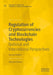 Regulation of Cryptocurrencies and Blockchain Technologies: National and International Perspectives by Rosario Girasa