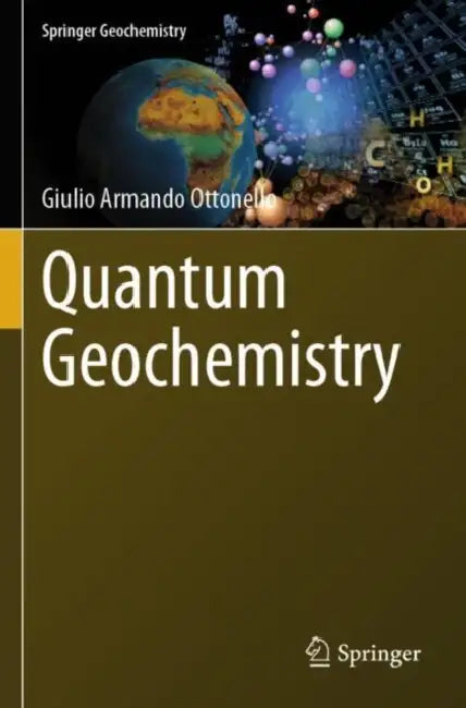 Quantum Geochemistry by Giulio Armando Ottonello