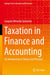 Taxation in Finance and Accounting: An Introduction to Theory and Practice by Joaquim Miranda Sarmento