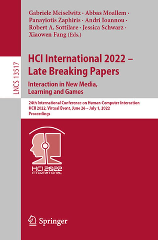 Hci International 2022 - Late Breaking Papers. Interaction in New Media, Learning and Games: 24th International Conference on Human-Computer Interacti by Gabriele Meiselwitz