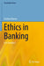 Ethics in Banking: Is It Possible? by Cristina Rovera