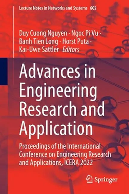 Advances in Engineering Research and Application: Proceedings of the International Conference on Engineering Research and Applications, Icera 2022 by Duy Cuong Nguyen
