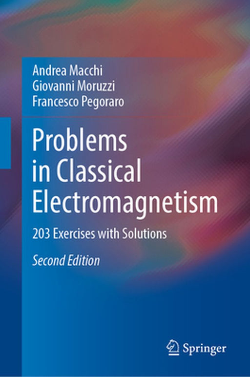 Problems in Classical Electromagnetism: 203 Exercises with Solutions by Macchi