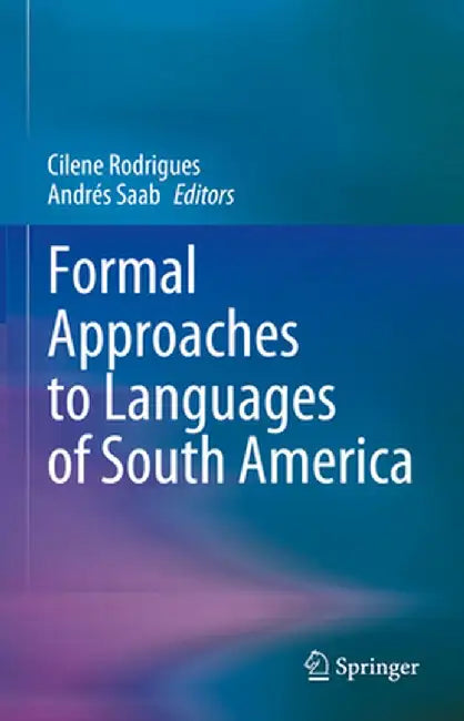 Formal Approaches to Languages of South America by Cilene Rodrigues