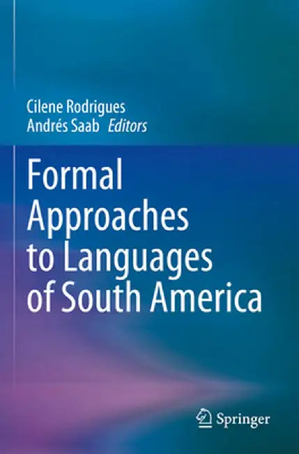 Formal Approaches to Languages of South America by Cilene Rodrigues