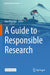 A Guide to Responsible Research by Ana Marusic