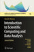 Introduction to Scientific Computing and Data Analysis by Mark H. Holmes