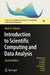 Introduction to Scientific Computing and Data Analysis by Mark H. Holmes