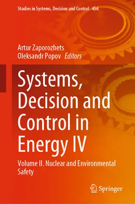 Systems, Decision and Control in Energy IV: Volume IІ. Nuclear and Environmental Safety by Artur Zaporozhets