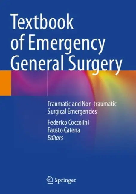 Textbook Of Emergency General Surgery Traumatic And Non Traumatic Surgical Emergencies 2 Vol Set by Coccolini F