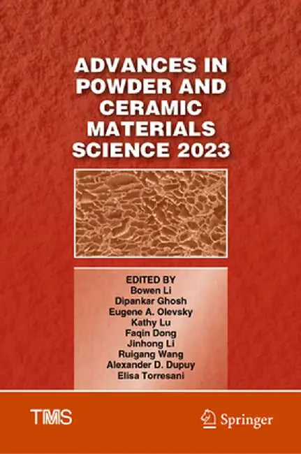 Advances in Powder and Ceramic Materials Science 2023 by Bowen Li