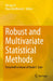 Robust and Multivariate Statistical Methods: Festschrift in Honor of David E. Tyler by Mengxi Yi