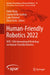 Human-Friendly Robotics 2022: Hfr: 15th International Workshop on Human-Friendly Robotics by Pablo Borja