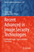 Recent Advanced in Image Security Technologies: Intelligent Image, Signal, and Video Processing by Hang Chen