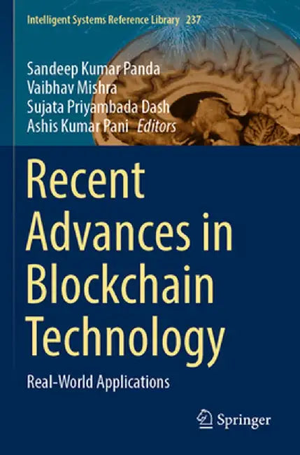 Recent Advances in Blockchain Technology: Real-World Applications by Sandeep Kumar Panda
