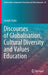 Discourses of Globalisation, Cultural Diversity and Values Education by Joseph Zajda