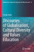 Discourses of Globalisation, Cultural Diversity and Values Education by Joseph Zajda