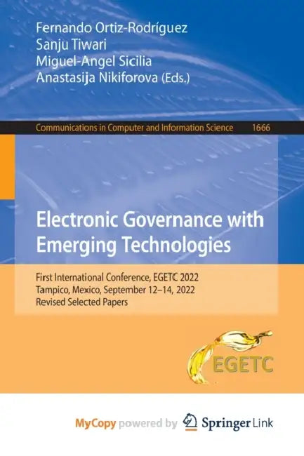 Electronic Governance with Emerging Technologies: First International Conference, EGETC 2022, Tampico, Mexico, September 12-14, 2022, Revised Selected Papers by Carlo Ginzburg