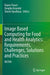 Image Based Computing for Food and Health Analytics: Requirements, Challenges, Solutions and Practices: Ibcfha by Rajeev Tiwari