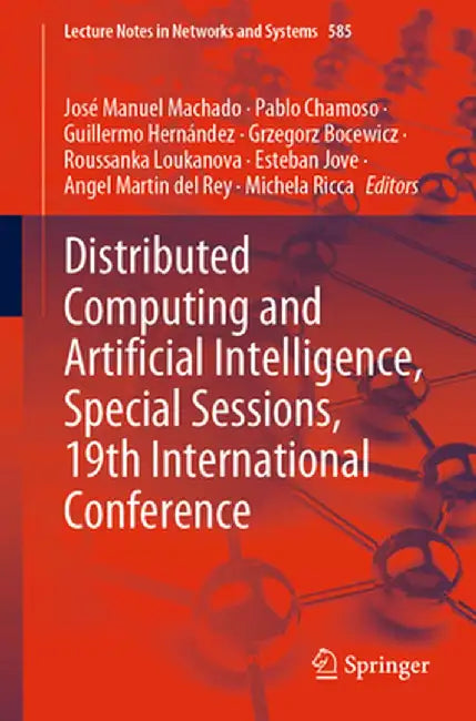 Distributed Computing and Artificial Intelligence, Special Sessions, 19th International Conference by José Manuel Machado