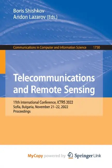 Telecommunications and Remote Sensing: 11th International Conference, ICTRS 2022, Sofia, Bulgaria, November 21-22, 2022, Proceedings by James Branch Cabell