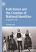 Folk Dance and the Creation of National Identities: Staging the Folk by Anthony Shay