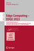 Edge Computing - Edge 2022: 6th International Conference, Held as Part of the Services Conference Federation, Scf 2022, Honolulu, Hi, Usa, Decembe by Min Luo