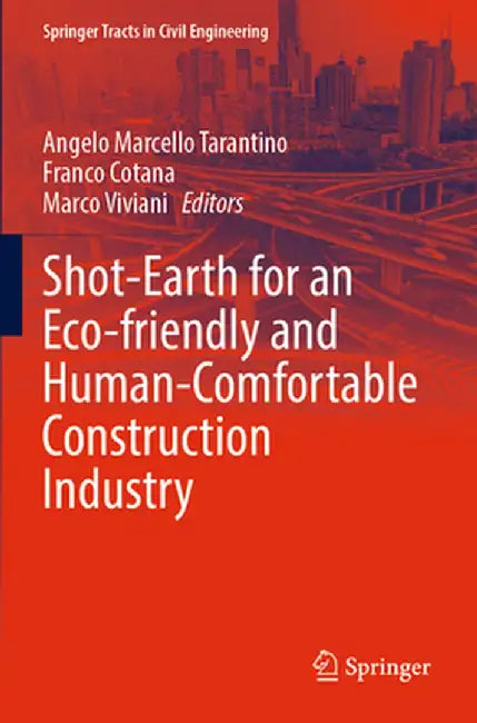 Shot-Earth for an Eco-Friendly and Human-Comfortable Construction Industry by Angelo Marcello Tarantino