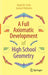A Full Axiomatic Development of High School Geometry by David M. Clark