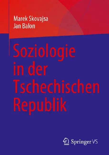 Soziologie in Der Tschechischen Republik by Marek Skovajsa