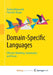 Domain-Specific Languages: Effective Modeling, Automation, and Reuse by Veronica Wolff