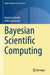 Bayesian Scientific Computing by Daniela Calvetti
