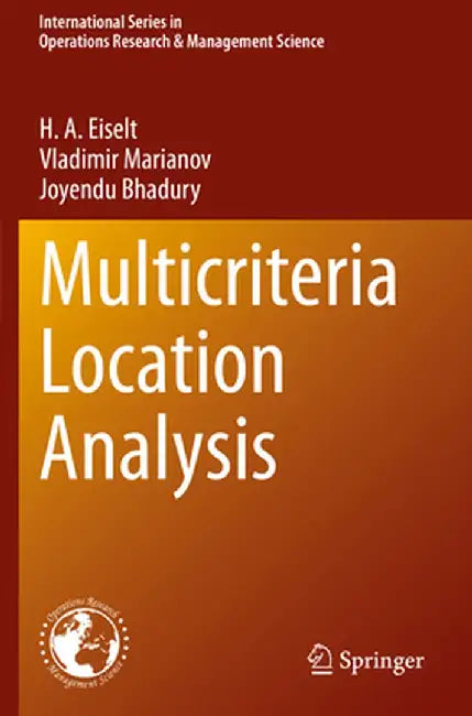 Multicriteria Location Analysis by H. A. Eiselt