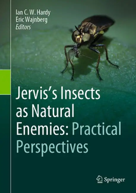 Jervis's Insects as Natural Enemies: Practical Perspectives by Ian C. W. Hardy